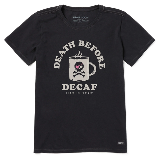 Black t-shirt with 'Death Before Decaf' graphic and 'Life is Good' branding on a white background