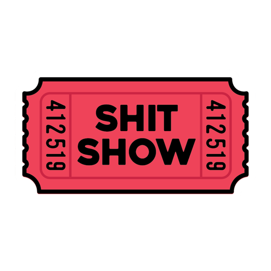 A red and pink ticket-shaped graphic with bold black text reading 'SHIT SHOW' and the numbers '412519' printed on both sides, shown on a plain white background.