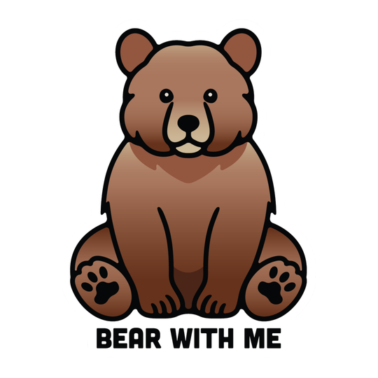 A cartoon-style brown bear sitting down with the text 'BEAR WITH ME' underneath, shown on a plain white background.