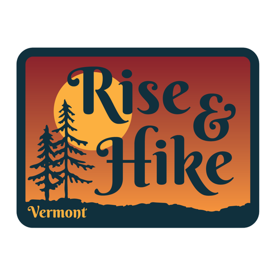 A rectangular graphic with rounded corners featuring the words “Rise & Hike” in large dark navy lettering over an orange-to-red sunset gradient, with a yellow sun, two dark pine trees, and “Vermont” in yellow at the bottom left.