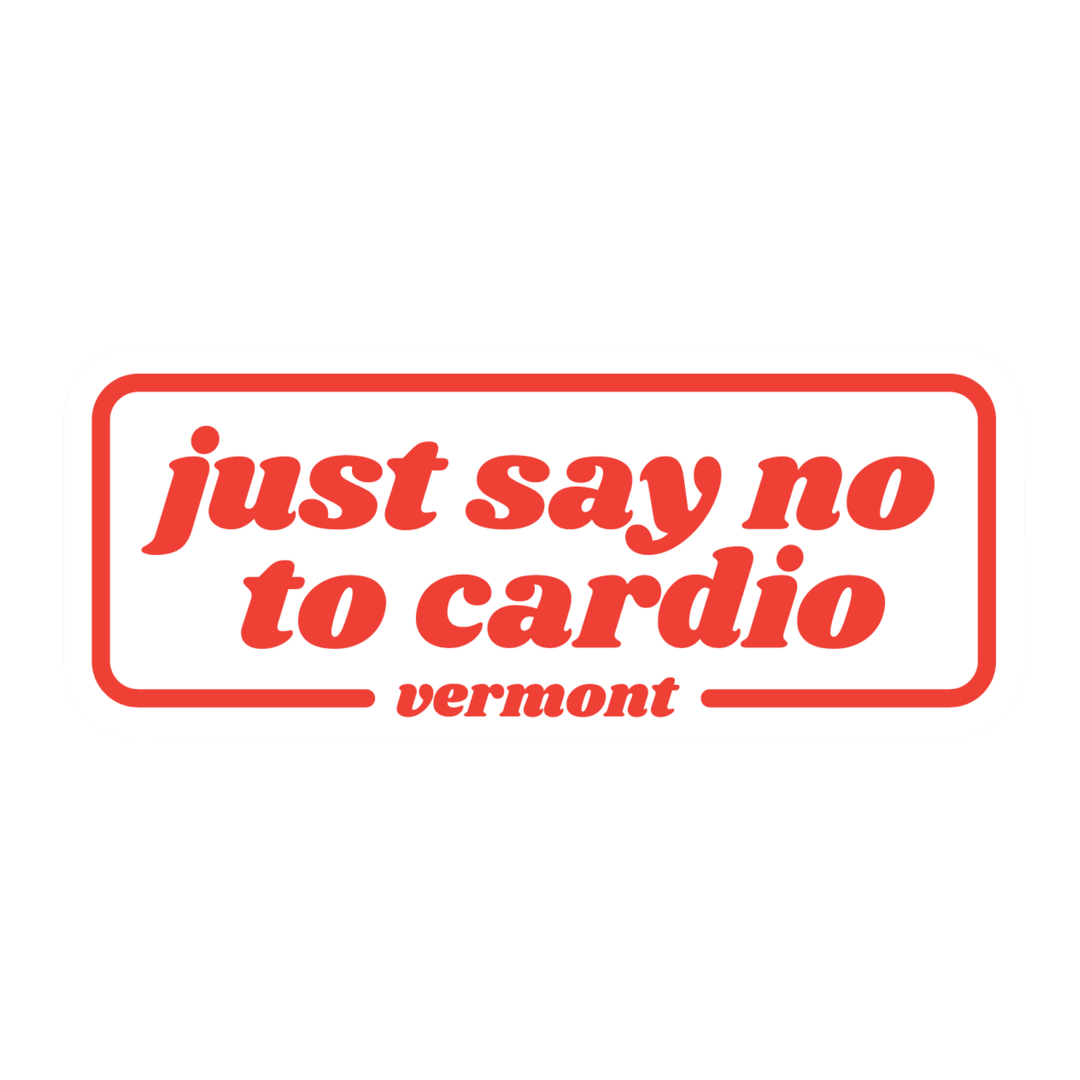 Stickers Northwest "Just Say No to Cardio Vermont" on a plain white background