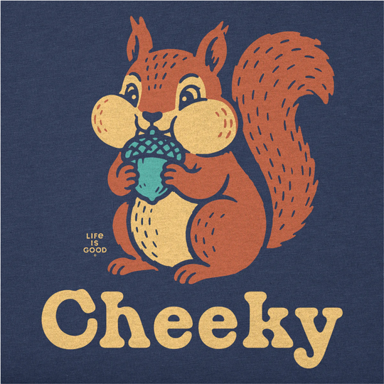 A graphic print on a navy blue fabric background featuring a cartoon squirrel holding an acorn, with the word 'Cheeky' in large cream letters below. Small text to the left reads 'LIFE IS GOOD'.